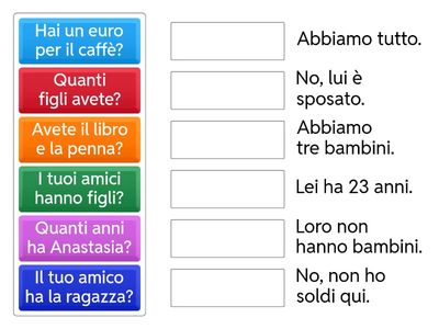 Abbina domanda e risposta - verbo AVERE