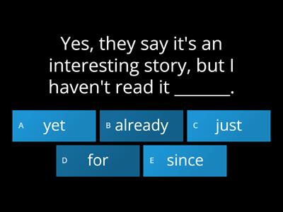 Present Perfect - yet, already, just, for, since