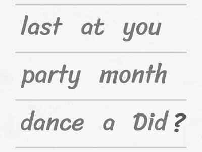 Questions - Past (Did...?)