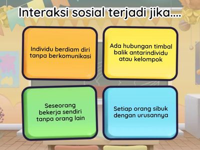KUIS 1 (Kehidupan Sosial/ Persahabatan)