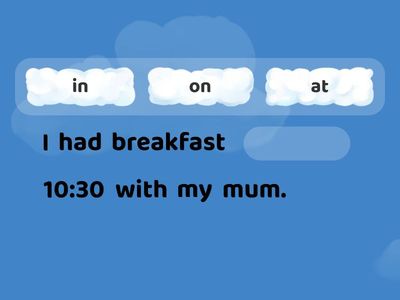 Prepositions of Time & Place : AT | ON | IN