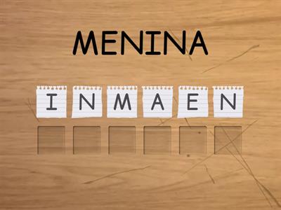 Forma a palavra "menina"