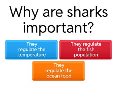 Informational A. Multiple Choice. Why Sharks are Important?