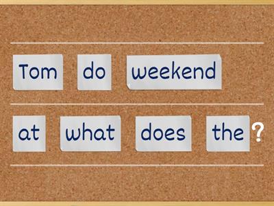 Put the words in the correct order