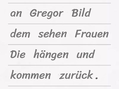 Die Verwandlung - bring die Saetze in die richtige Reihenfolge