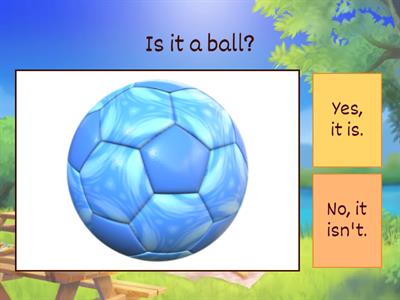 Is it a ...? Yes, it is/ No, it isn't. Toys