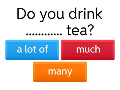  A lot of, much, many