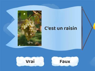 Les fruits - Vrai ou faux?