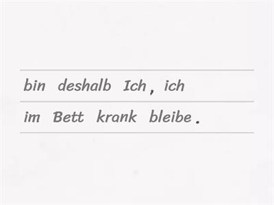 Unscramble the sentence mit "Deshalb"