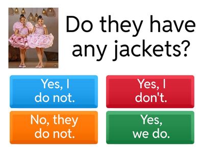 2 U4 Grammar Do you have any...?