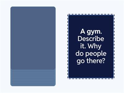 B1-B2 M2 Vocab Describe the place. What do people do there?