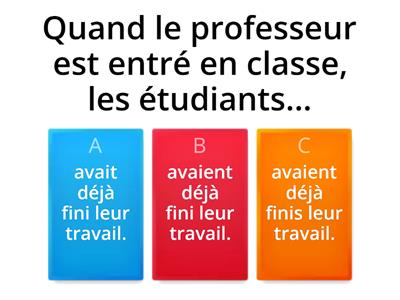 Révision du plus-que-parfait (Module 8). Conjuguez correctement au plus-que-parfait.