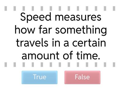 Calculating Speed: T or F?