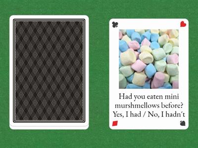 Had you.... before ? short answers