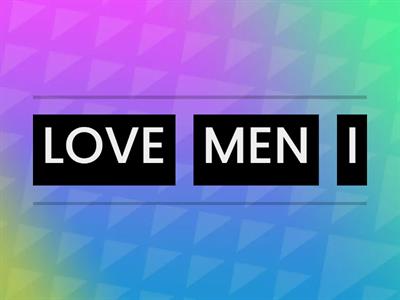 ﻿I LOVE MEN