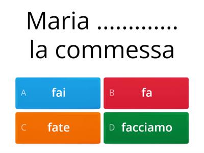 Scegli la forma corretta del verbo fare al presente