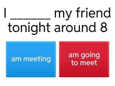 Present Continuous and 'Be Going To' Quiz