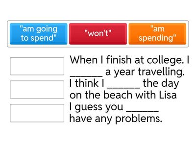 Complete using the future form properly: