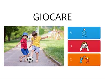 Qual è il simbolo giusto? Associazioni azioni e simboli , giocare, camminare, lavarsi - CAA 