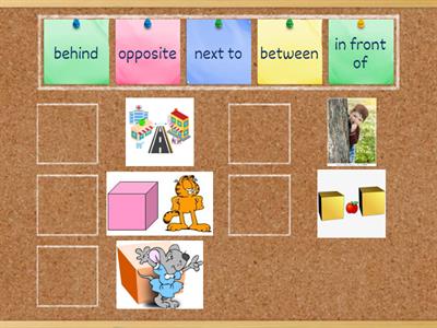 opposite ,in front of, behind, between, next to