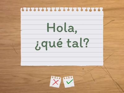 Hola, ¿qué tal?