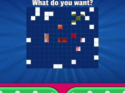 What do you want?(snacks)