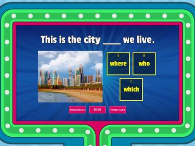 CHOOSE: WHO \ WHICH \ WHERE