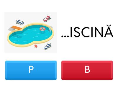 P - B (diferențiere consoane) Denumeşte imaginile şi precizează poziţia sunetelor ,,P” şi ,,B”.