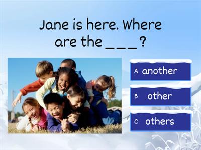 Another - other - the other - others - the others