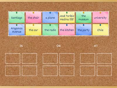 PREPOSITIONS OF PLACE (IN - ON - AT); CLASSIFY