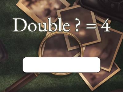 Missing Number Double/ Half 