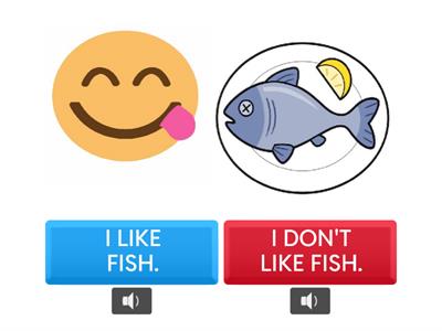  I LIKE / I DON'T LIKE