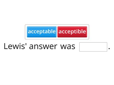 10E Choose the correct ible/able word