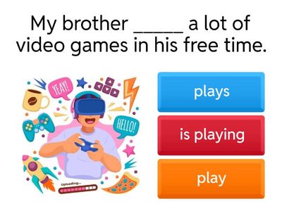 B1 U1 Present Simple or Present Continuous