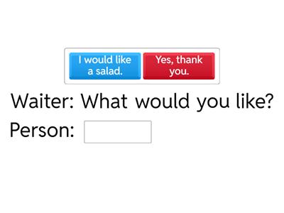 'Would you like' Questions