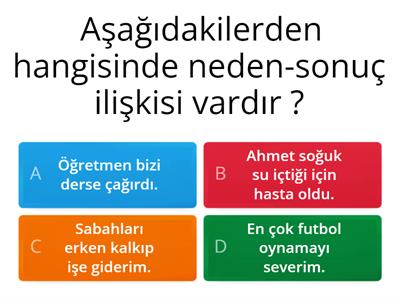 Neden-Sonuç / Amaç-Koşul-Sonuç 