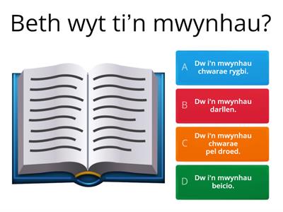 Beth wyt ti’n mwynhau?