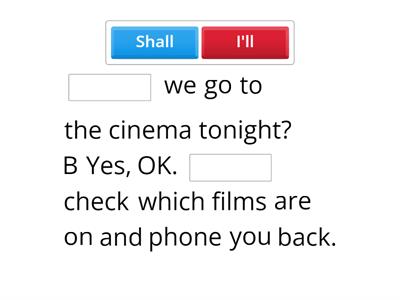 will vs shall (complete the sentences)