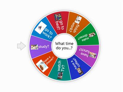 What time do you...?