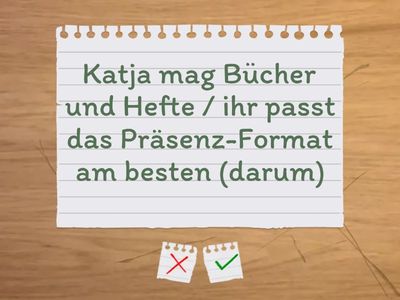 Wie lernt Katja? (weil / deshalb)