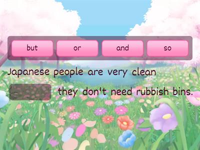 Linkers: so, and, or, but.