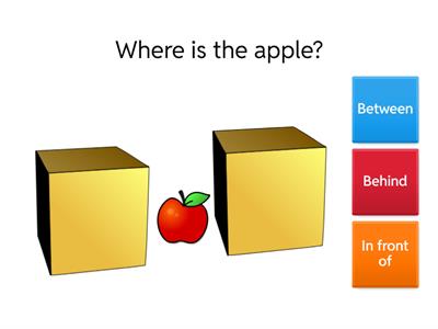 Between - In front of - Behind