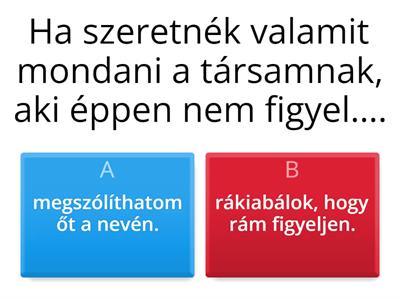 Kvíz - Mit csináljak, hogy társam figyeljen rám? -Szociális történethez