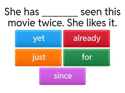 Present Perfect - yet, already, just, for, since