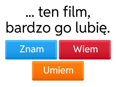 wiedzieć / znać / umieć