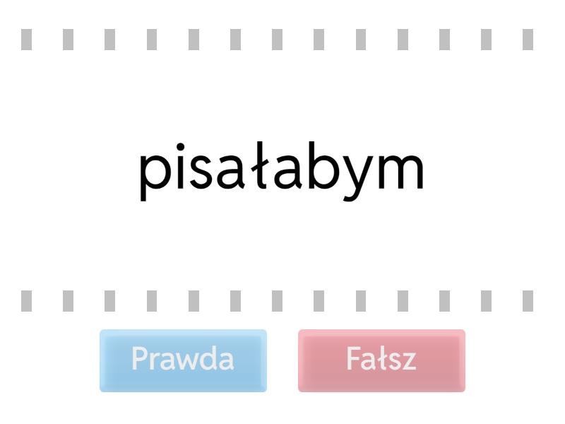 Pisownia Cząstki By Z Czasownikami Sprawdzian Czasownik - cząstki -bym, -byś, -by, pisownia nie z czasownikami